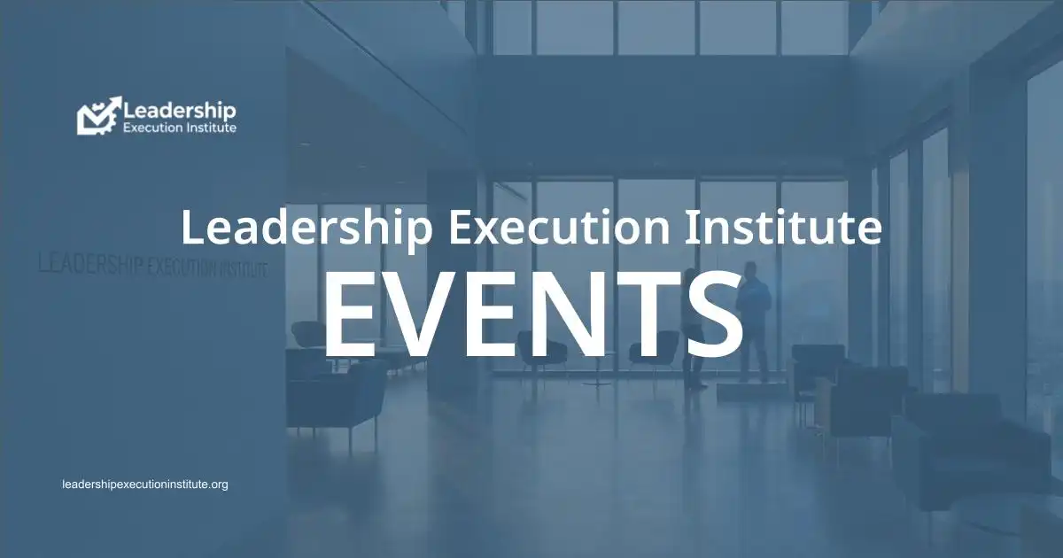 Leadership Execution Institute Events